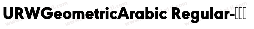 URWGeometricArabic Regular字体转换
